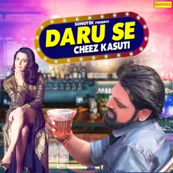 Daru Se Cheez Kasuti